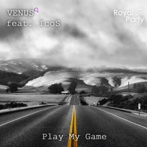 Download Venus feat. IcoS - Play My Game - MP3 Free
