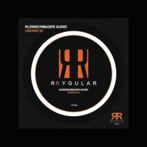 Download Kleinschmager Audio - Grown In - MP3 Free