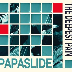 Download Papaslide - The Deepest Pain - FLAC Free