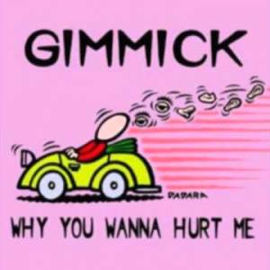 Download Gimmick - Why You Wanna Hurt Me - FLAC Free