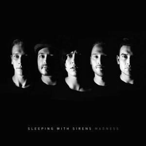 Download Sleeping With Sirens - Madness - MP3 Free