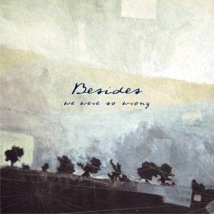 Download Besides - We Were So Wrong - MP3 Free