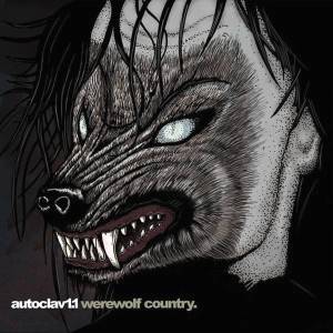 Download Autoclav 1.1 - Werewolf Country - MP3 Free