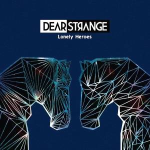 Download Dear Strange - Lonely Heroes - MP3 Free